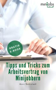 Tipps & Tricks zum Arbeitsvertrag von Minijobs 2018